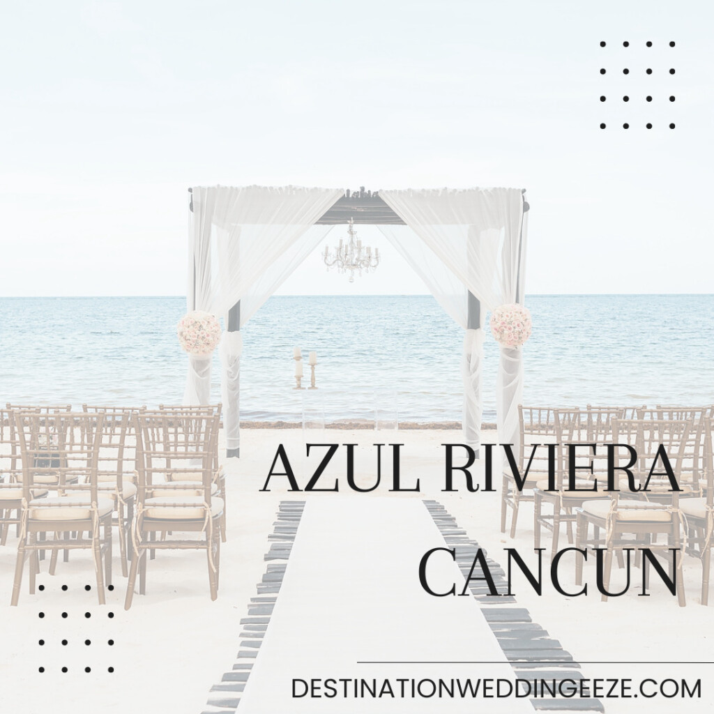 Azul Riviera Cancun | Best destination wedding all-inclusive package under $15,000